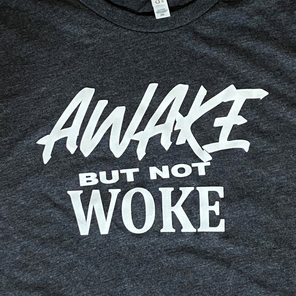 CAD Awake but Not Woke T-shirt