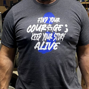 Always Courage Keep Your Story Alive T-Shirt