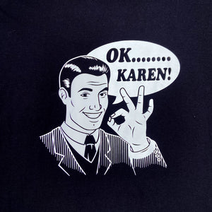CAD Ok Karen T-shirt