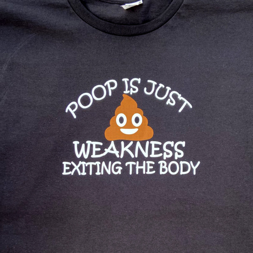 CAD Poop is Just Weakness Exiting the Body T-Shirt